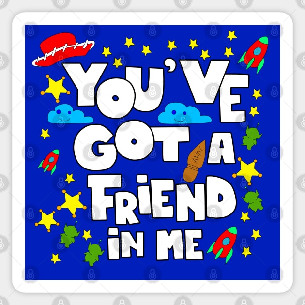 you ve got a friend in me or else! Sticker by jorge_lebeau